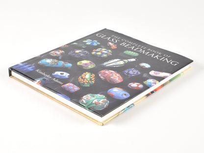 Beading Books-The Complete Book of Glass Beadmaking by Kimberley Adams-Hardcover-Lark Books-176 Pages Tamara Scott Designs