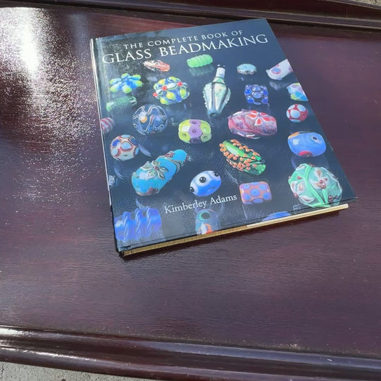 Beading Books-The Complete Book of Glass Beadmaking by Kimberley Adams-Hardcover-Lark Books-176 Pages Tamara Scott Designs