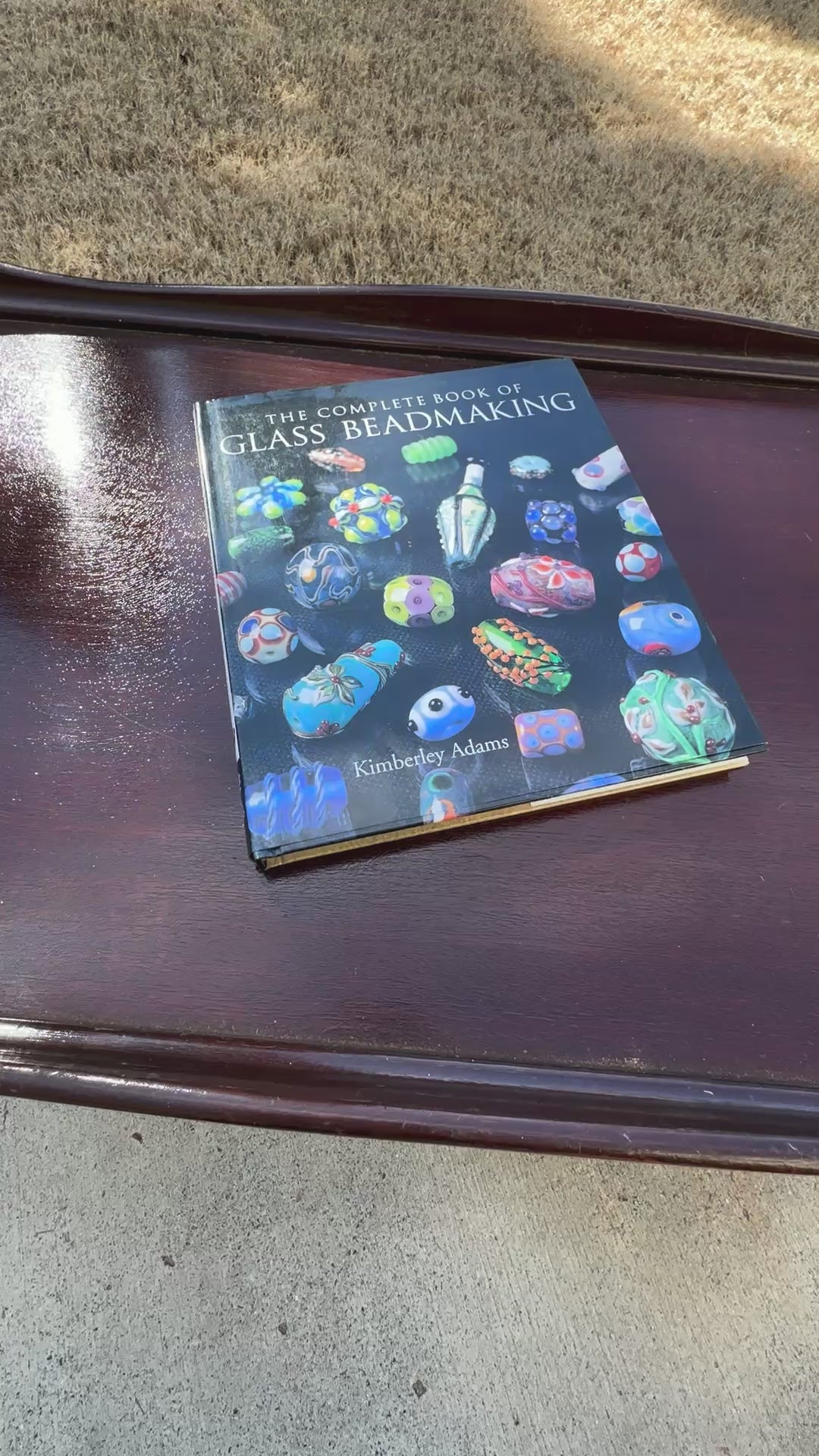 Beading Books-The Complete Book of Glass Beadmaking by Kimberley Adams-Hardcover-Lark Books-176 Pages Tamara Scott Designs