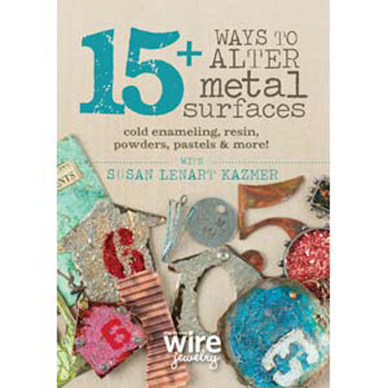 Beading Books-DVD-15+ Ways To Alter Metal Surfaces with Susan Lenart Kazmar